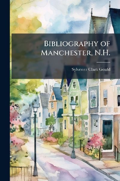 Bibliography of Manchester, N.H.