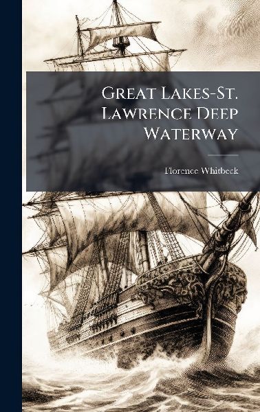 Great Lakes-St. Lawrence Deep Waterway
