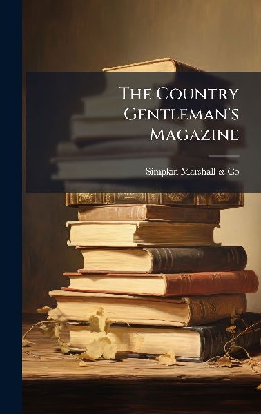 The Country Gentleman's Magazine