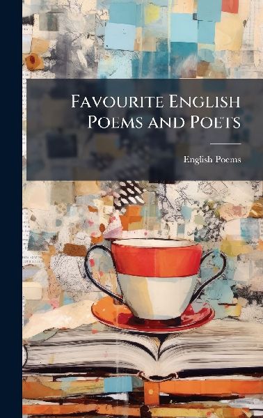 Favourite English Poems and Poets