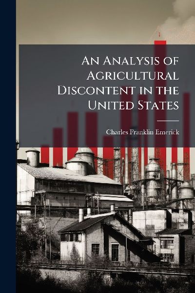 An Analysis of Agricultural Discontent in the United States