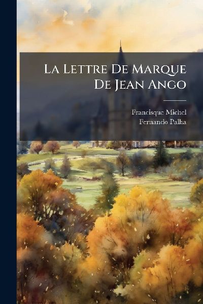 La Lettre De Marque De Jean Ango
