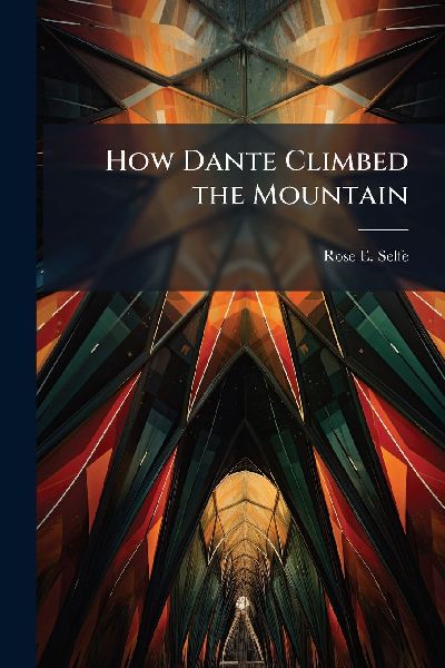 How Dante Climbed the Mountain