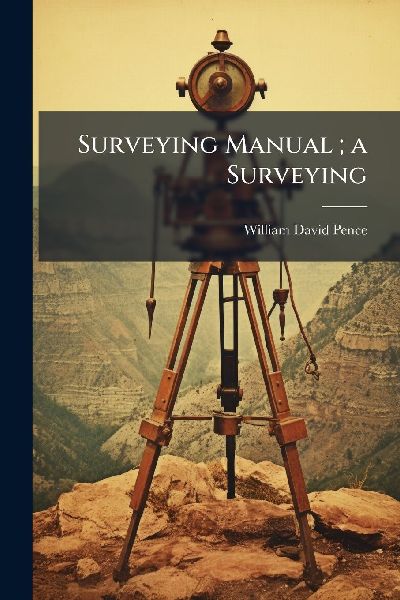Surveying Manual; a Surveying