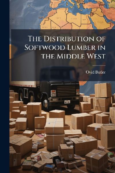 The Distribution of Softwood Lumber in the Middle West