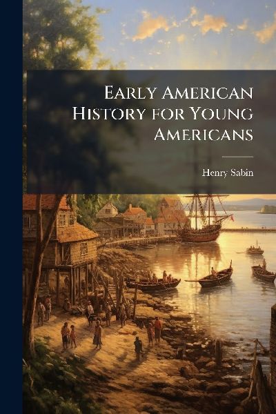 Early American History for Young Americans