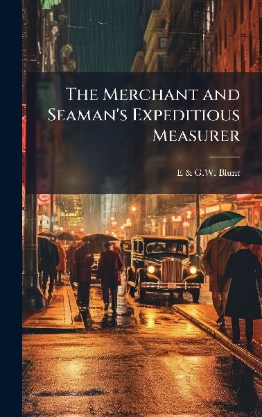 The Merchant and Seamans Expeditious Measurer