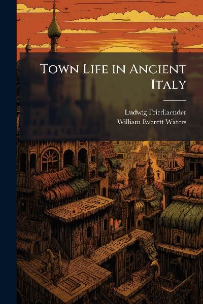 Town Life in Ancient Italy