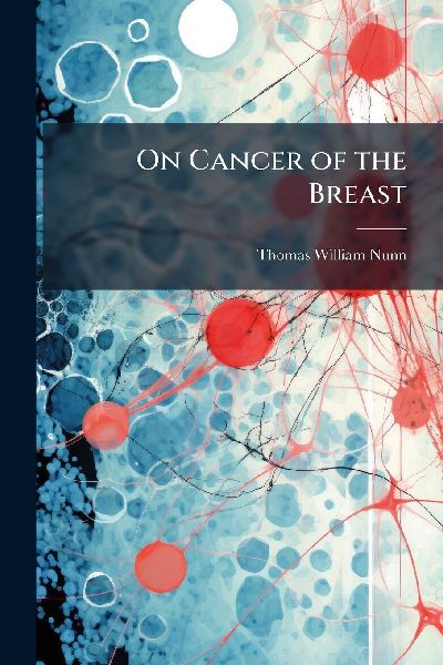 On Cancer of the Breast
