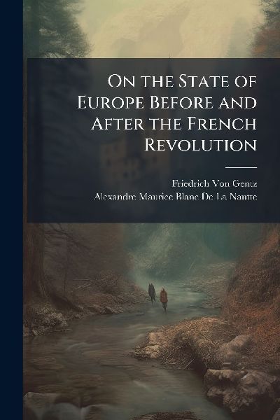 On the State of Europe Before and After the French Revolution