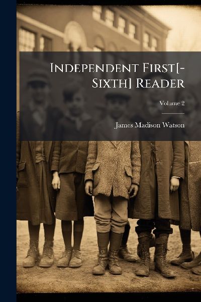 Independent First[-Sixth] Reader