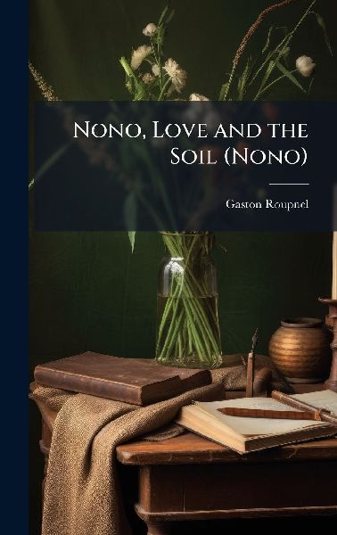 Nono, Love and the Soil (Nono)