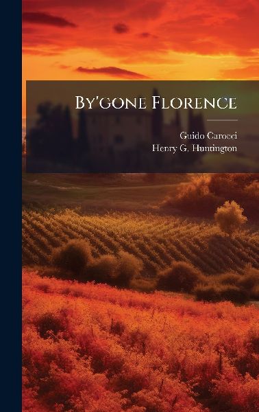 By'gone Florence