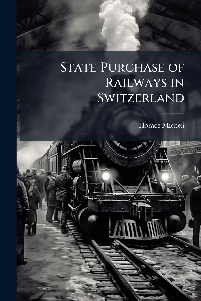 State Purchase of Railways in Switzerland