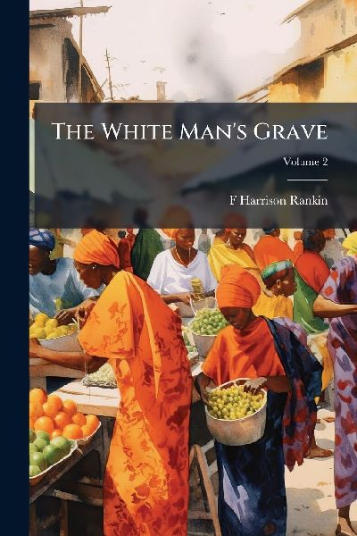 The White Mans Grave
