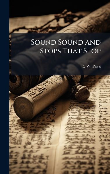 Sound Sound and Stops That Stop