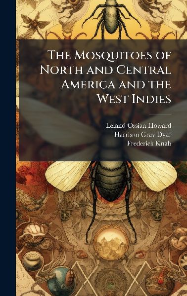 The Mosquitoes of North and Central America and the West Indies