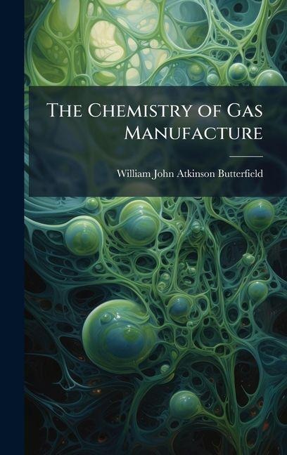 The Chemistry of Gas Manufacture