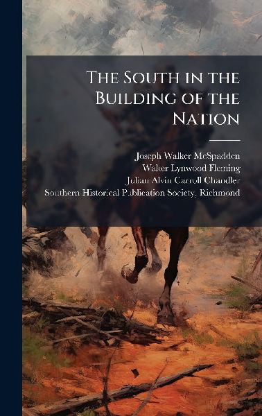 The South in the Building of the Nation