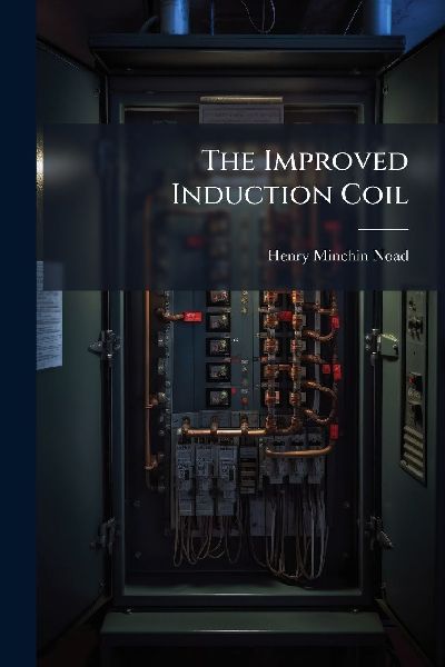 The Improved Induction Coil