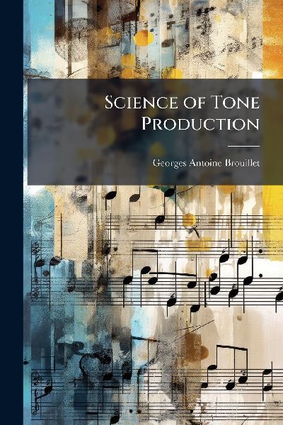 Science of Tone Production