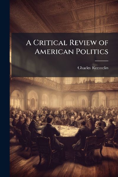 A Critical Review of American Politics