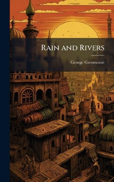 Rain and Rivers