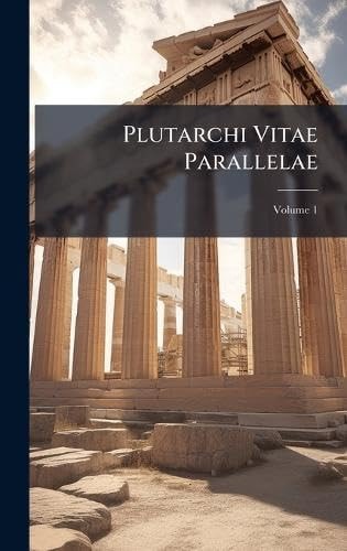 Plutarchi Vitae Parallelae
