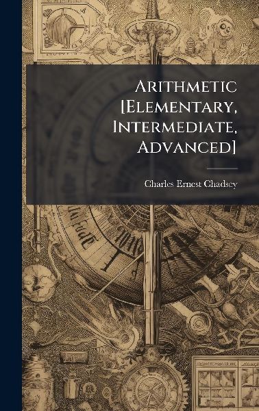 Arithmetic [Elementary, Intermediate, Advanced]