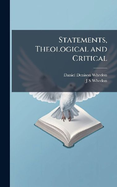 Statements, Theological and Critical
