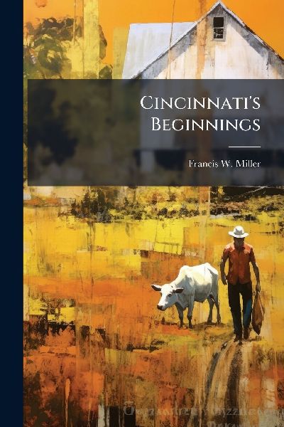 Cincinnatis Beginnings