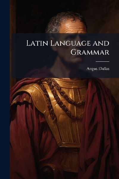 Latin Language and Grammar