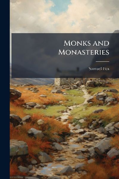 Monks and Monasteries