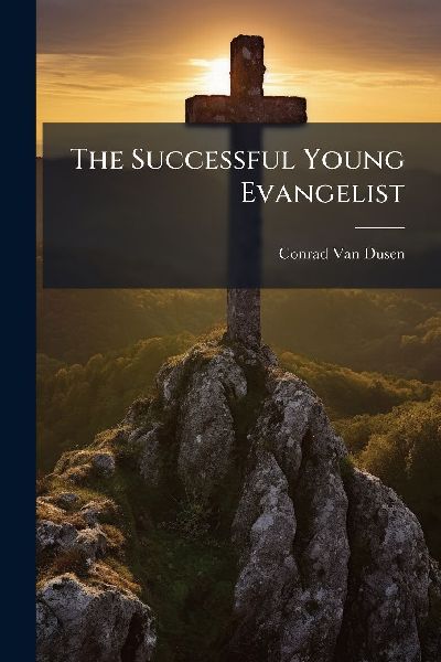 The Successful Young Evangelist