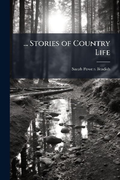 ... Stories of Country Life