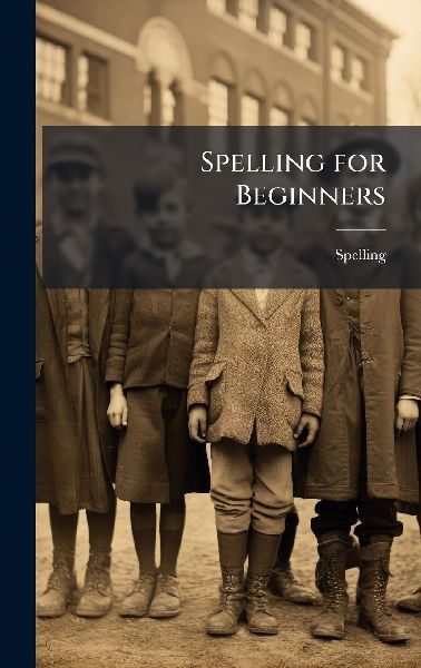 Spelling for Beginners