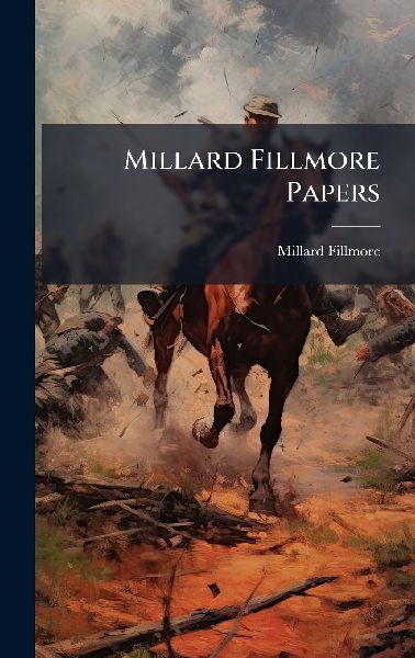Millard Fillmore Papers