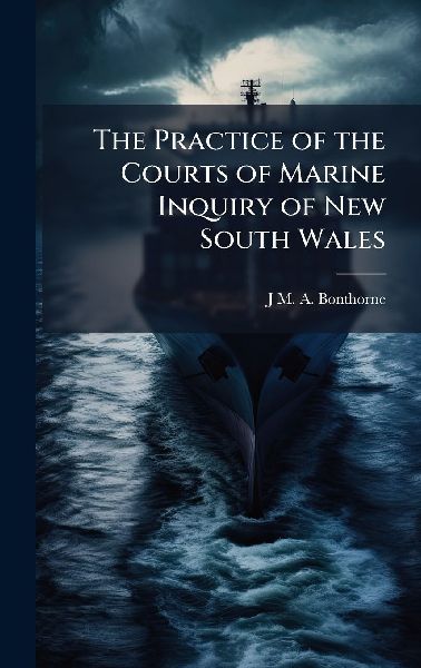 The Practice of the Courts of Marine Inquiry of New South Wales