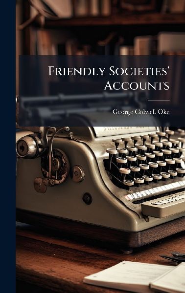 Friendly Societies Accounts