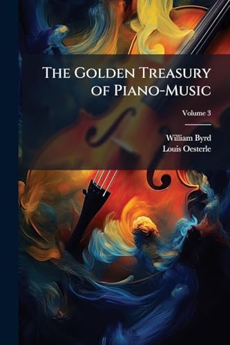 The Golden Treasury of Piano-Music