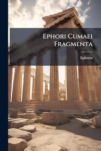 Ephori Cumaei Fragmenta
