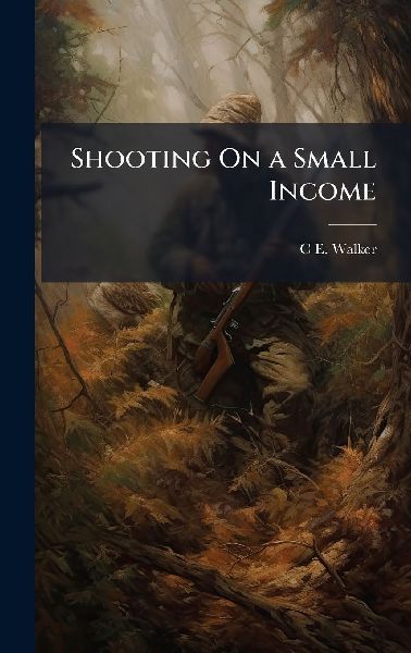 Shooting On a Small Income