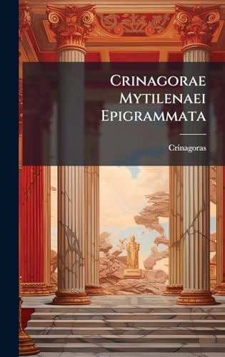 Crinagorae Mytilenaei Epigrammata