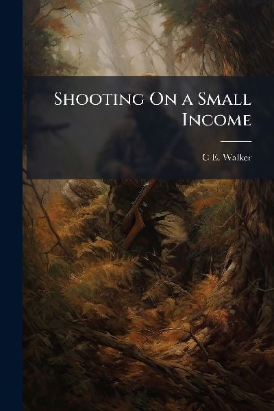 Shooting On a Small Income