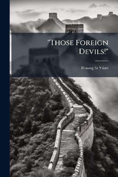 Those Foreign Devils!