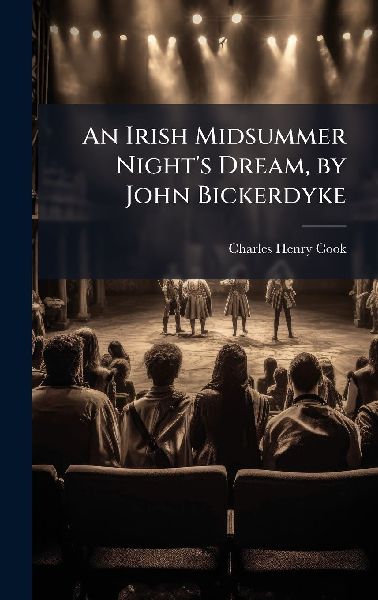 An Irish Midsummer Nights Dream, by John Bickerdyke