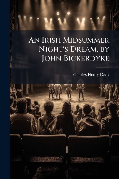 An Irish Midsummer Nights Dream, by John Bickerdyke