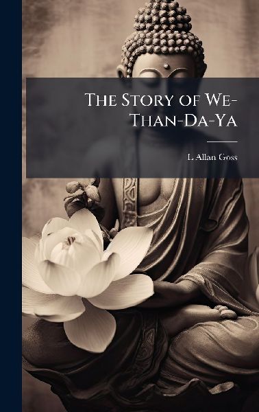 The Story of We-Than-Da-Ya