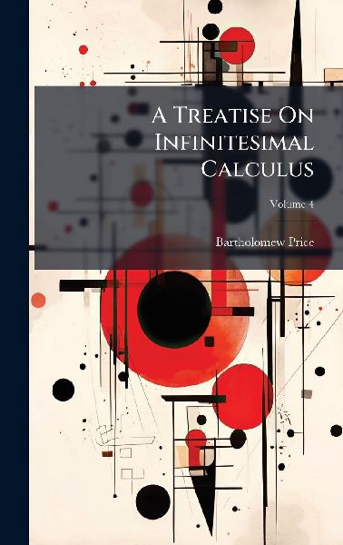 A Treatise On Infinitesimal Calculus