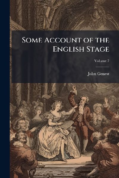 Some Account of the English Stage